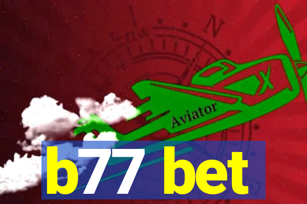 b77 bet